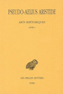 Arts rhétoriques, t. I, liv. I